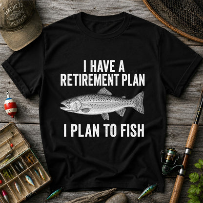 I Have a Retirement Plan I Plan to Fish Funny Trout Fishing T-Shirt