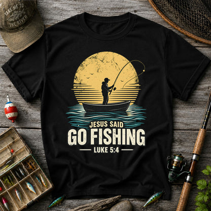 Jesus Said Go Fishing Luke 5:4 Christian Angler T-Shirt