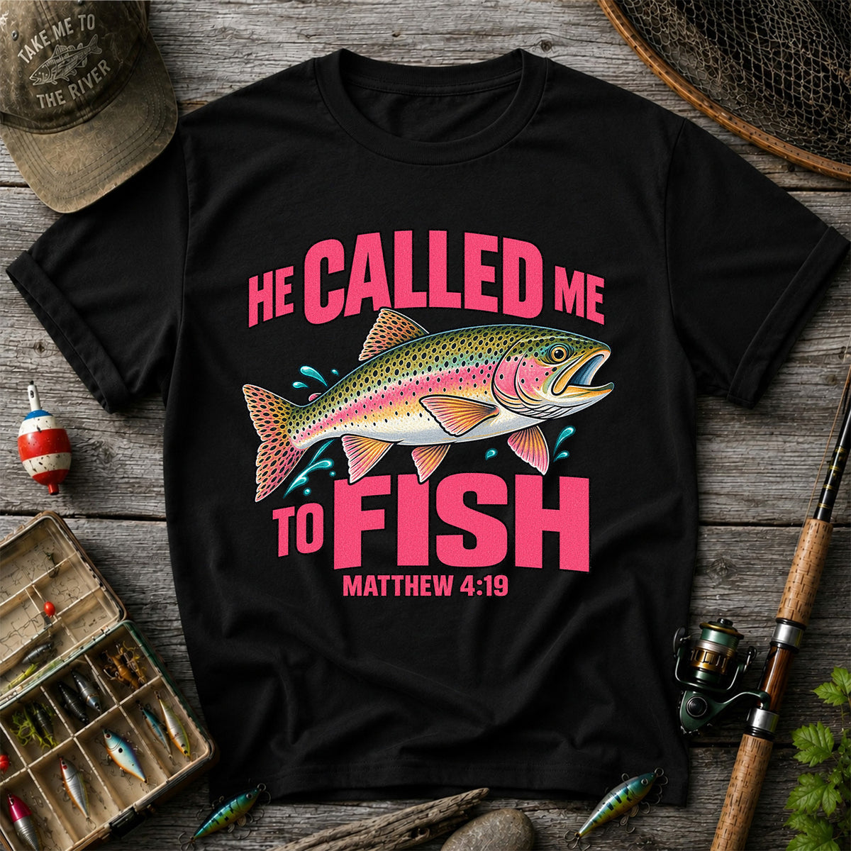 He Called Me to Fish Matthew 4:19 Rainbow Trout Christian Fishing T-Shirt