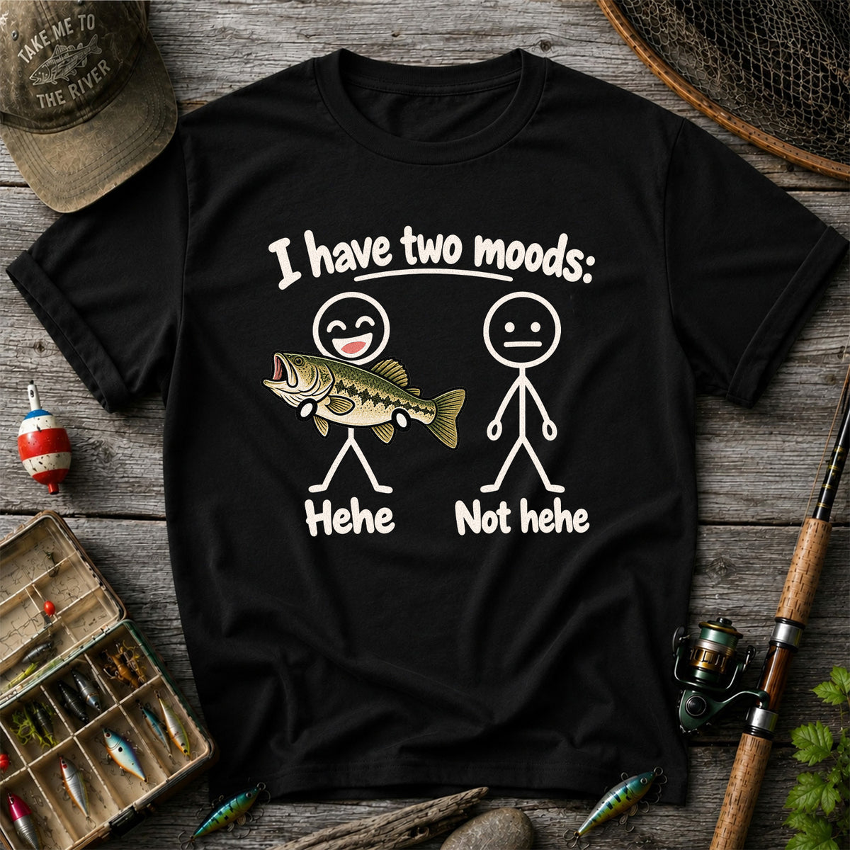 I Have Two Moods Hehe Not Hehe Bass Fishing Graphic T-Shirt