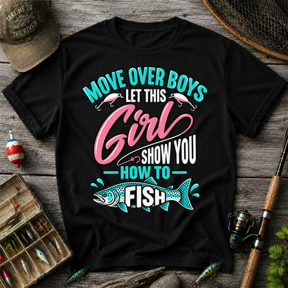 Move Over Boys Let This Girl Show You How to Fish Trout Fishing T-Shirt