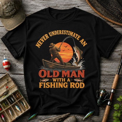 Never Underestimate an Old Man With a Fishing Rod T-Shirt
