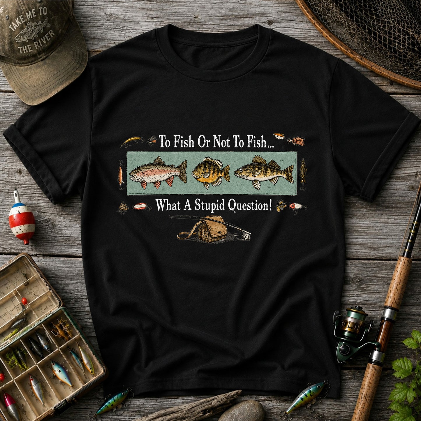 To Fish Or Not To Fish Shirt