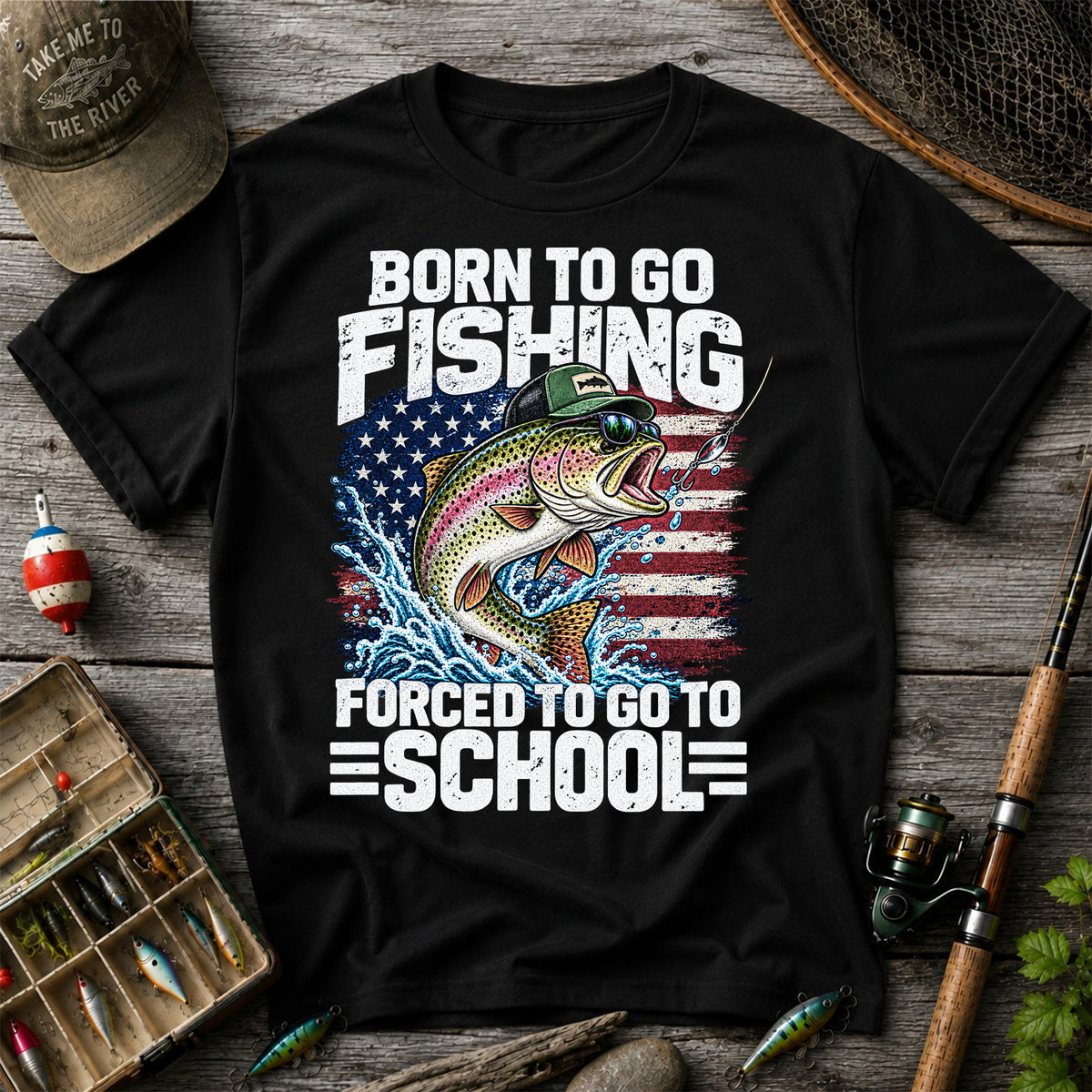 Born to Go Fishing Forced to Go to School American Flag Rainbow Trout T-Shirt