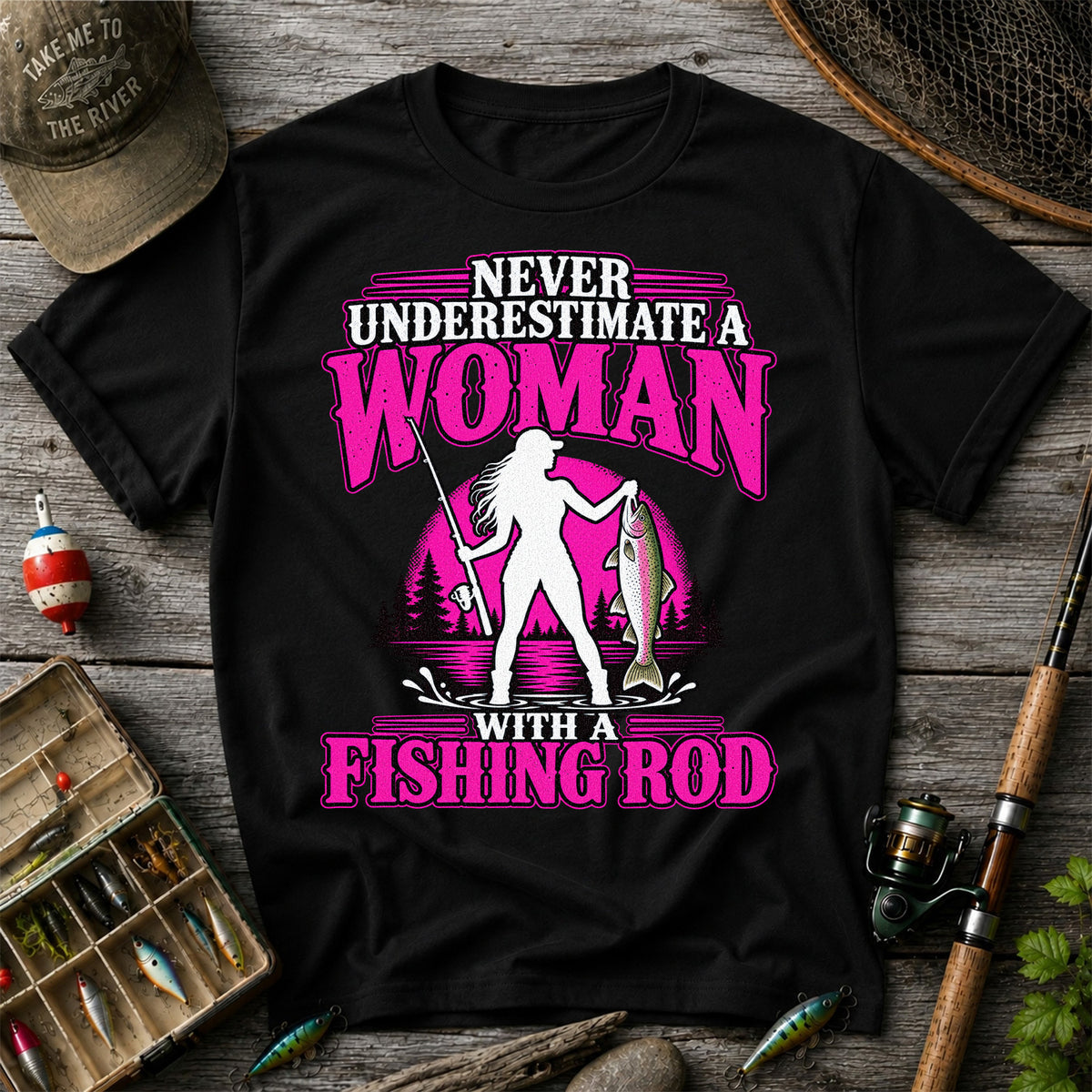 Never Underestimate a Woman With a Fishing Rod Trout T-Shirt