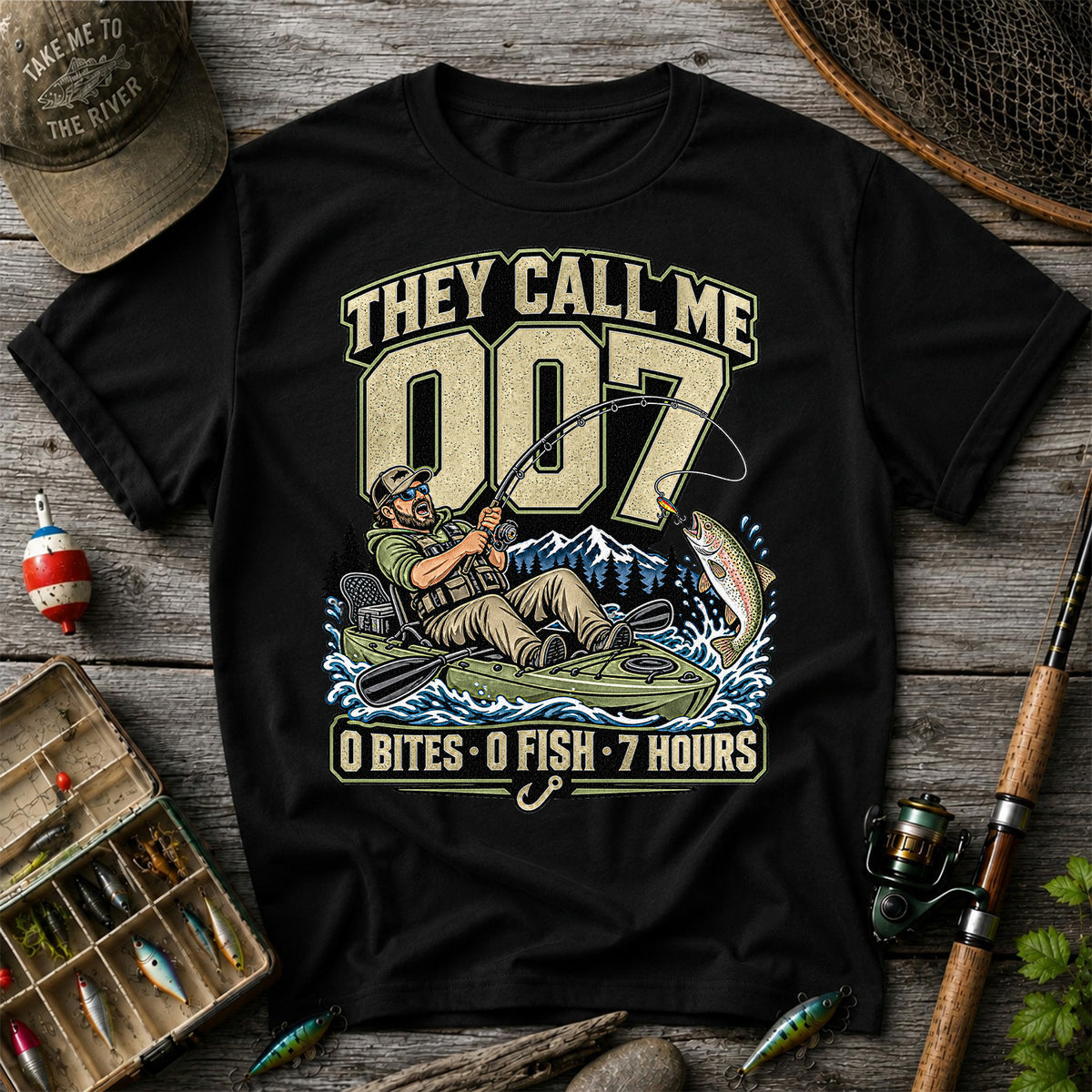 They Call Me 007 0 Bites 0 Fish 7 Hours Funny Kayak Fishing T-Shirt