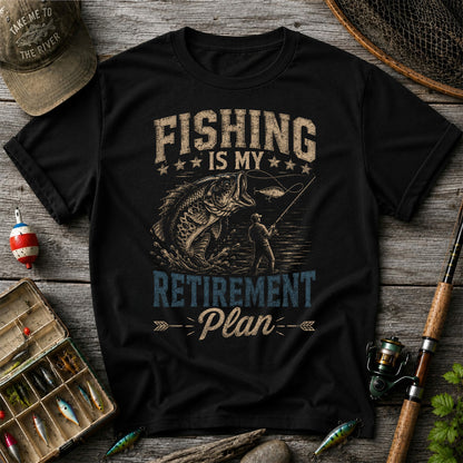 Fishing Is My Retirement Plan Shirt