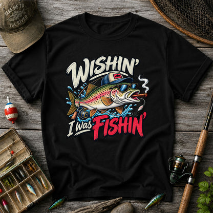 Wishin' I Was Fishin' Funny Rainbow Trout Fishing T-Shirt