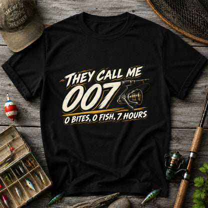 They Call Me 007 0 Bites 0 Fish 7 Hours Funny Fishing T-Shirt