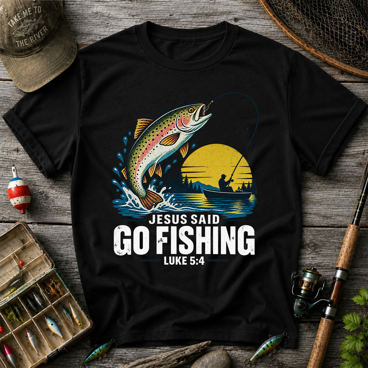 Jesus Said Go Fishing Luke 5:4 Rainbow Trout T-Shirt
