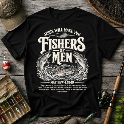 Jesus Will Make You Fishers of Men Matthew 4:18-19 Trout Fishing T-Shirt