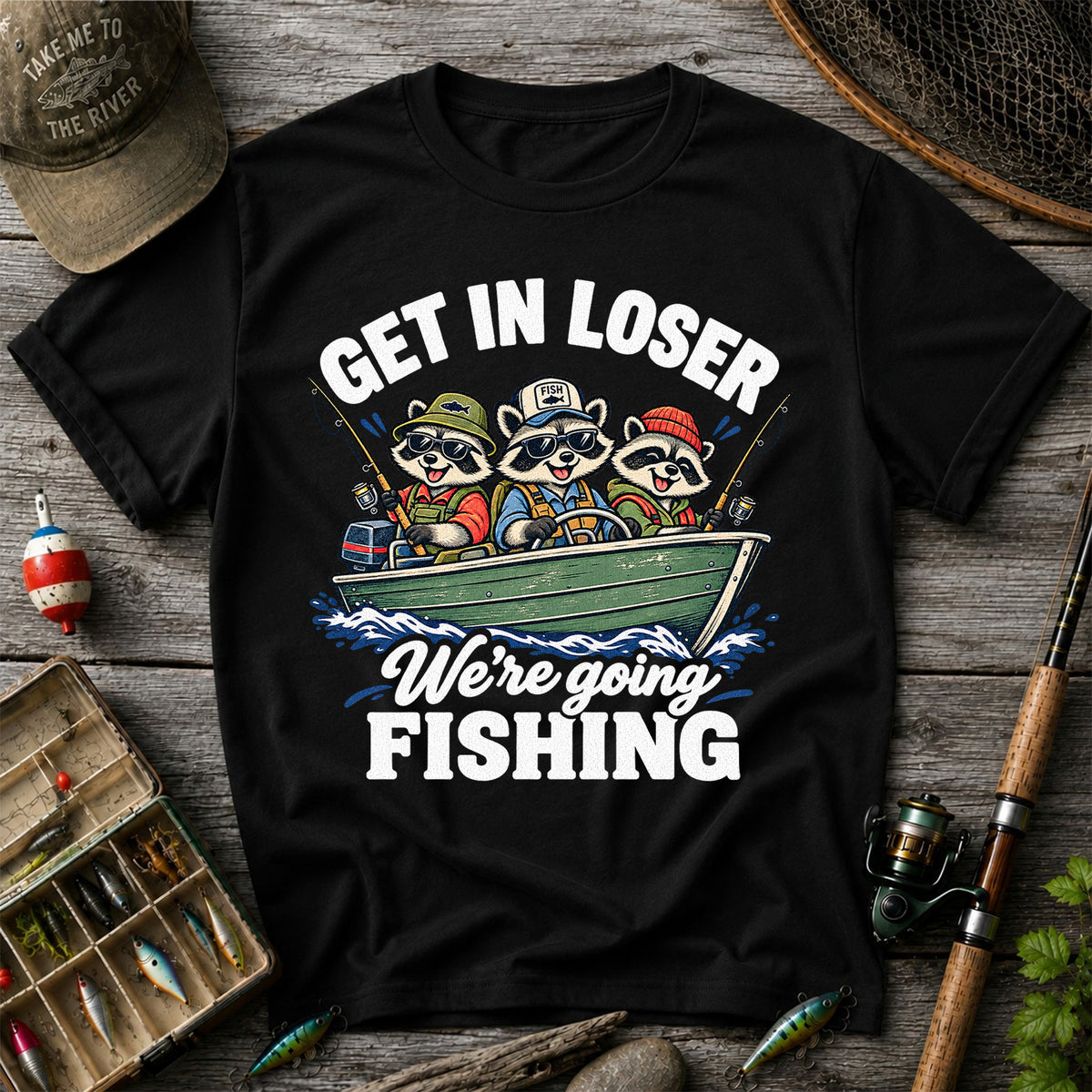 Get In Loser We're Going Fishing Raccoons in a Boat T-Shirt