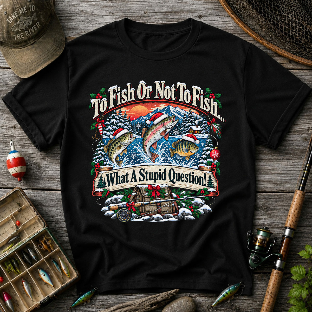 To Fish or Not to Fish Christmas Fishing T-Shirt