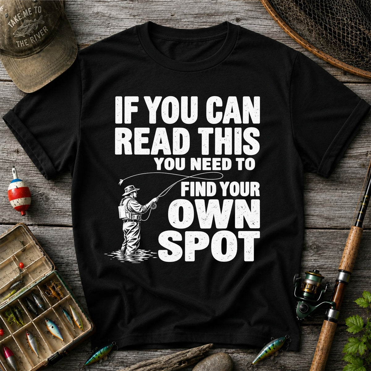 Find Your Own Spot Funny Fly Fishing Graphic T-Shirt
