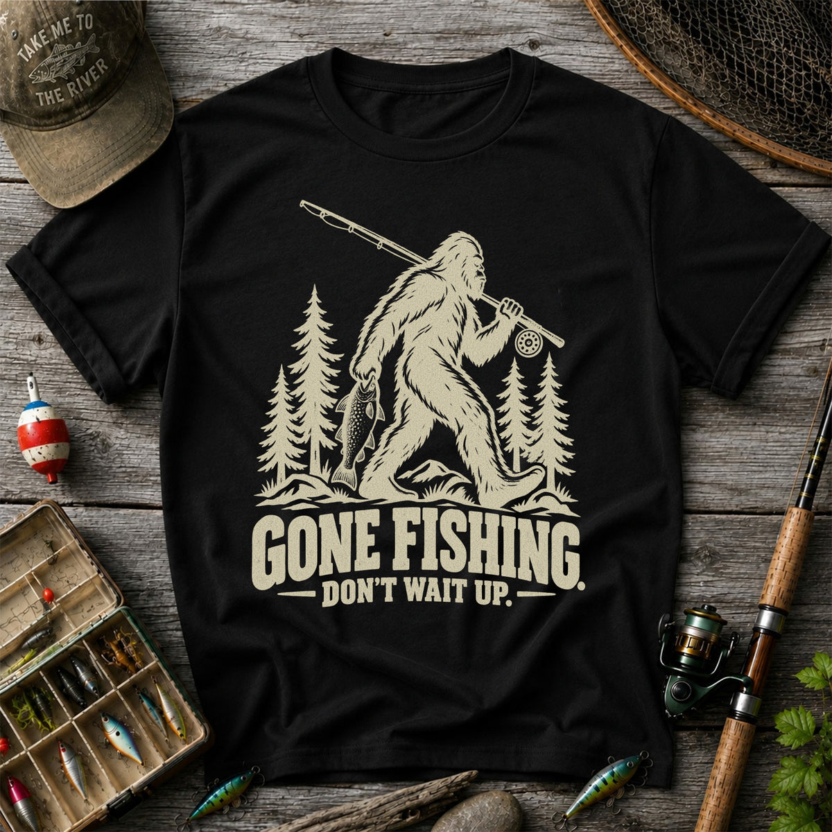 Gone Fishing Don't Wait Up Bigfoot Fishing T-Shirt