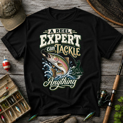 A Reel Expert Can Tackle Anything Rainbow Trout Fishing T-Shirt