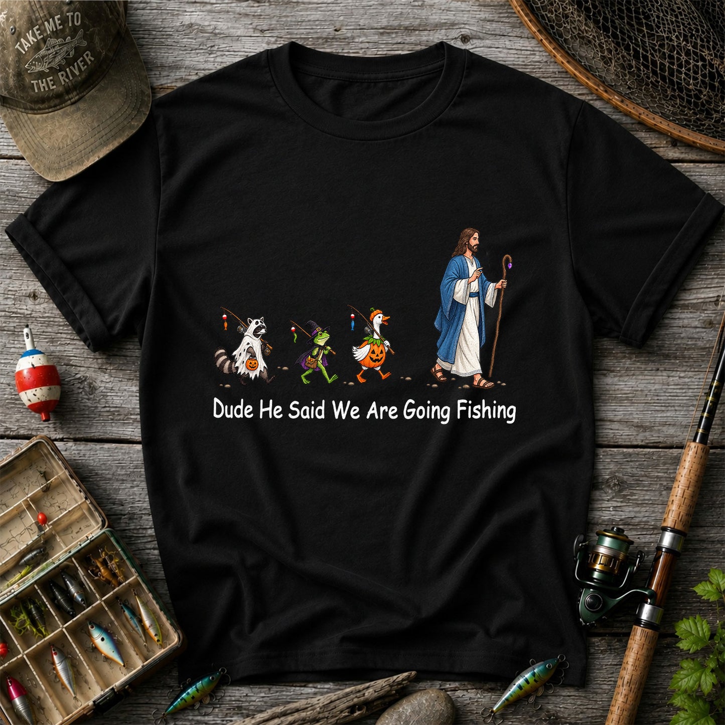 Dude He Said We Are Going Fishing Halloween Graphic T-Shirt