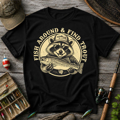 Fish Around & Find Trout Funny Raccoon Fishing T-Shirt