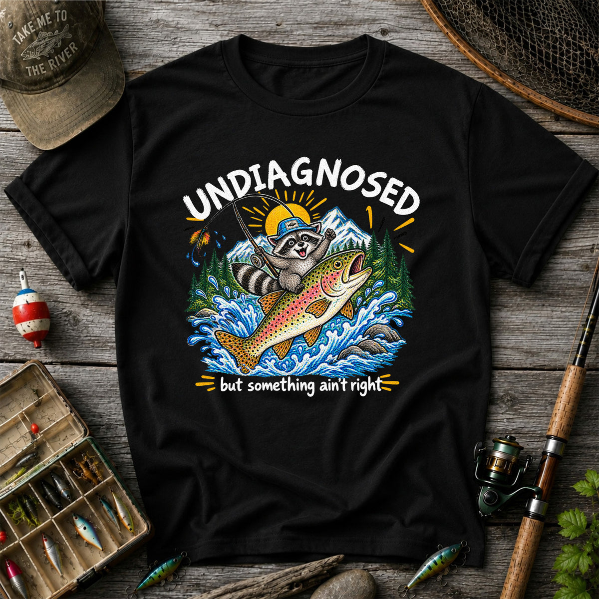 Undiagnosed But Something Ain't Right Raccoon Trout Fishing T-Shirt