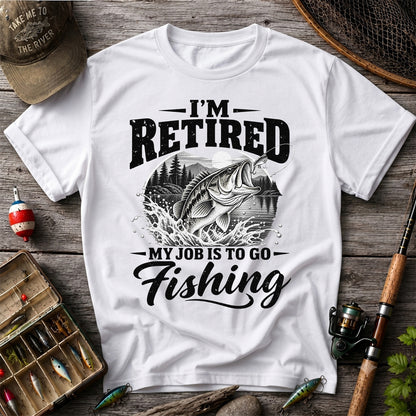 I'm Retired My Job Is to Go Fishing Bass Graphic T-Shirt