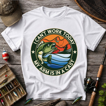 I Can't Work Today My Arm Is in a Cast Bass Fishing T-Shirt