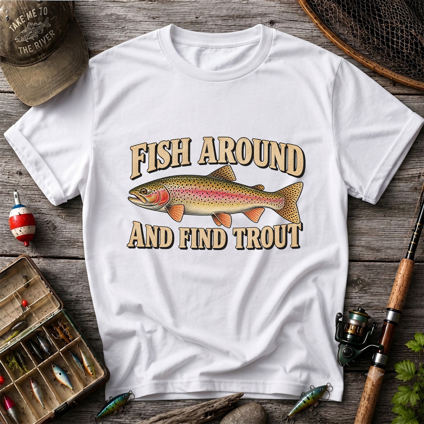 Fish Around and Find Trout Vintage Fishing T-Shirt