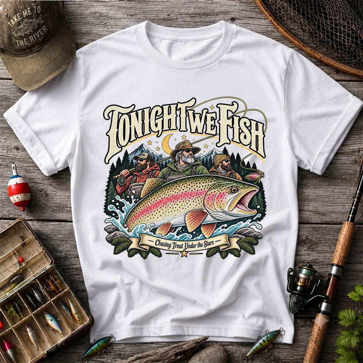 Tonight We Fish Chasing Trout Under the Stars Rainbow Trout Fishing T-Shirt