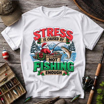 Stress Is Caused by Not Fishing Enough Santa Christmas Trout T-Shirt