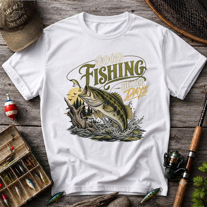 Good Fishing Better Days Largemouth Bass Graphic T-Shirt