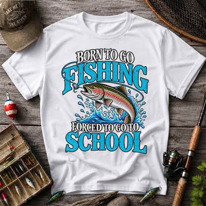Born to Go Fishing Forced to Go to School Rainbow Tee, Trout T-Shirt
