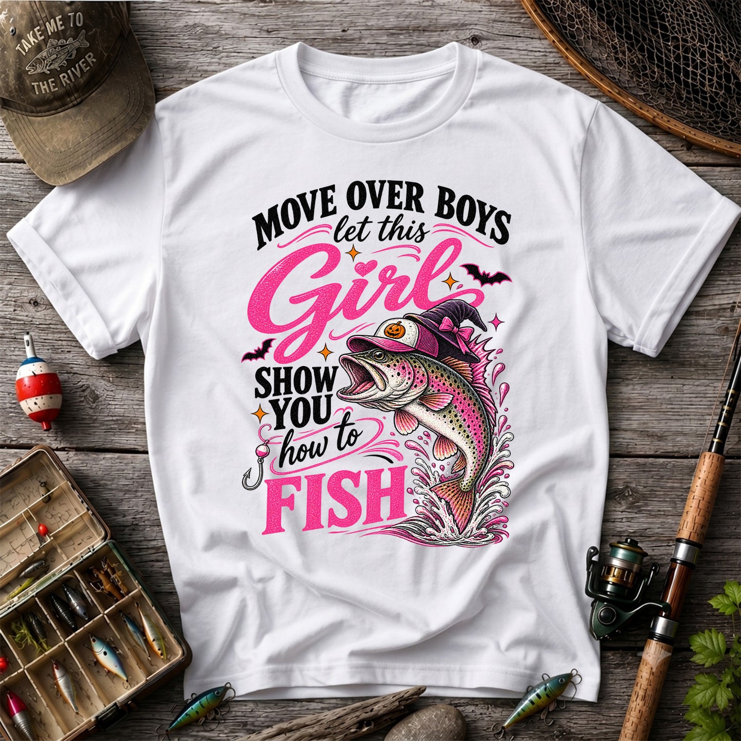 Move Over Boys Let This Girl Show You How to Fish Trout T-Shirt