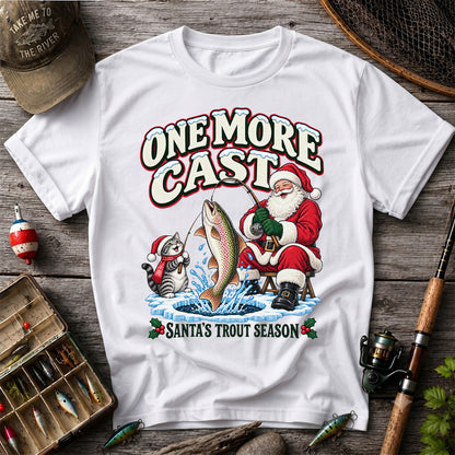One More Cast Santa's Trout Season Christmas Fishing T-Shirt