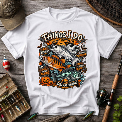 Things I Do in My October Halloween Fishing Graphic T-Shirt
