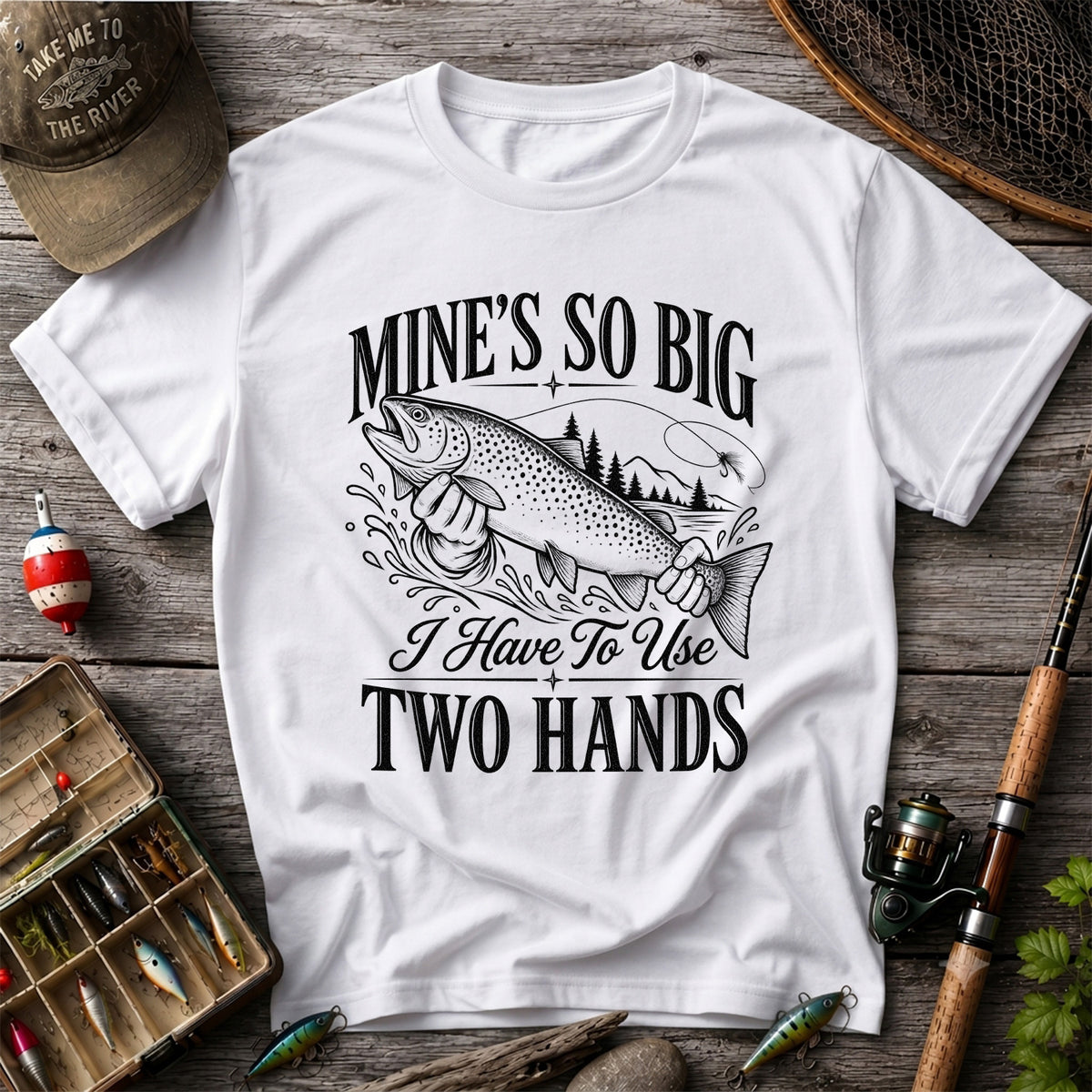 Mine's So Big Trout Fishing Funny Graphic T-Shirt