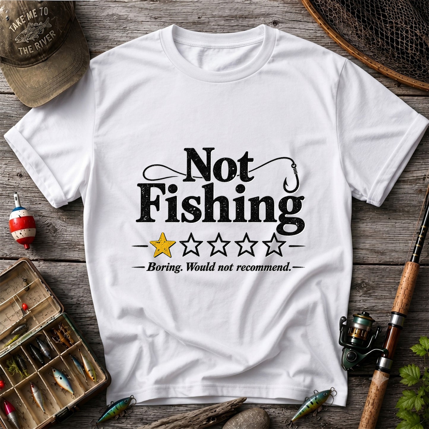 Not Fishing Boring Would Not Recommend Funny Fishing T-Shirt