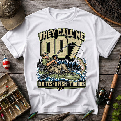 They Call Me 007 0 Bites 0 Fish 7 Hours Funny Kayak Fishing T-Shirt