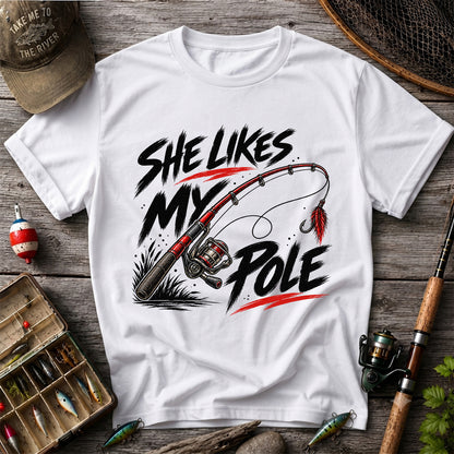 She Likes My Pole Funny Fishing Rod Pun Graphic T-Shirt