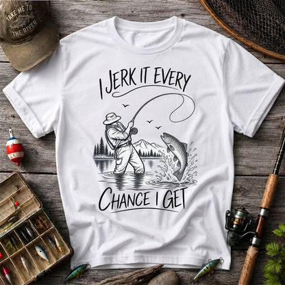 Jerk It Every Chance I Get Funny Fishing Graphic T-Shirt