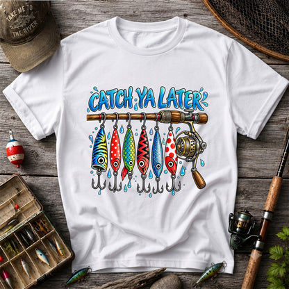 Catch Ya Later Funny Fishing Rod and Lures Graphic T-Shirt