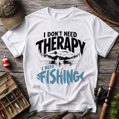 I Don’t Need Therapy I Need Fishing Graphic T-Shirt