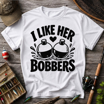 I Like Her Bobbers Funny Fishing T-Shirt