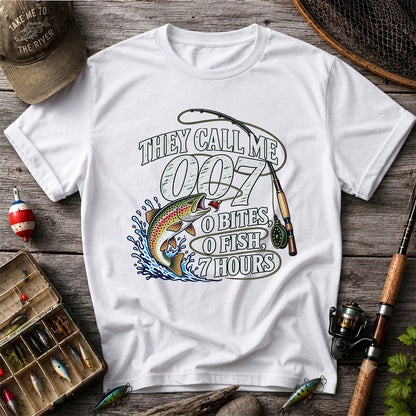 They Call Me 007 0 Bites 0 Fish 7 Hours Funny Trout Fishing T-Shirt