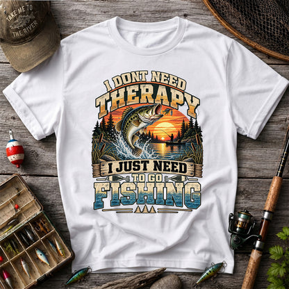 I Don't Need Therapy I Just Need to Go Fishing Bass T-Shirt