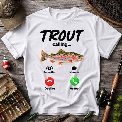 Trout Calling Rainbow Trout Funny Fishing Graphic T-Shirt