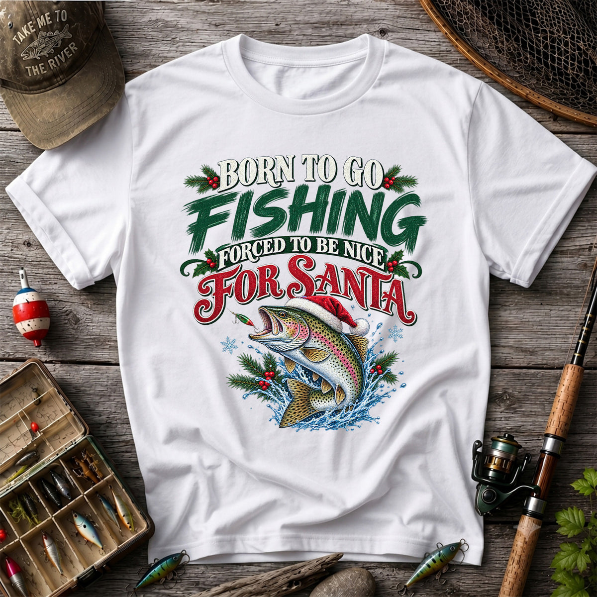 Born to Go Fishing Forced to Be Nice Christmas Trout T-Shirt