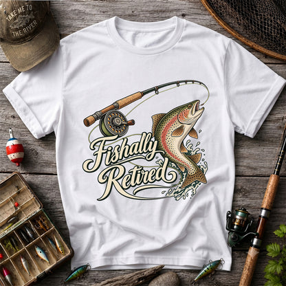 Fishally Retired Rainbow Trout Fly Fishing Retirement T-Shirt