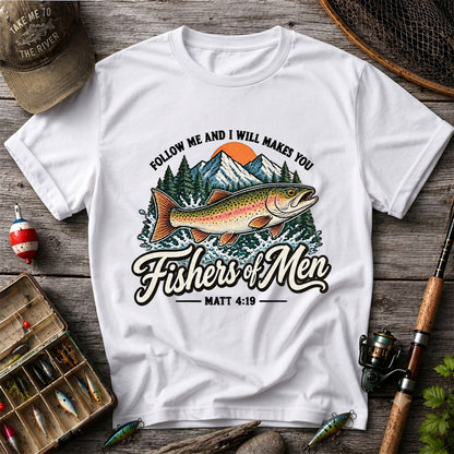 Follow Me and I Will Makes You Fishers of Men Matthew 4:19 Trout Fishing T-Shirt