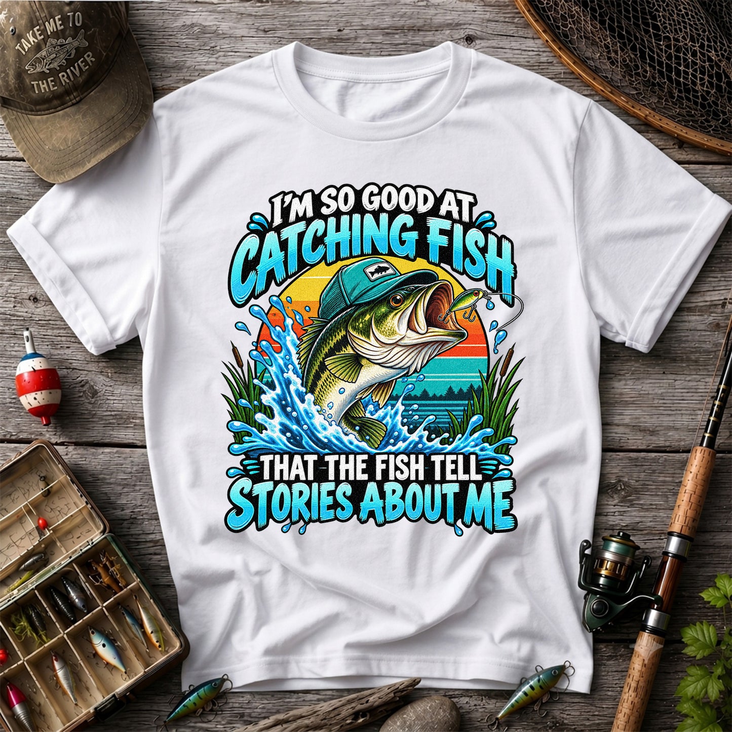 I'm So Good at Catching Fish That the Fish Tell Stories About Me Funny Bass Fishing T-Shirt
