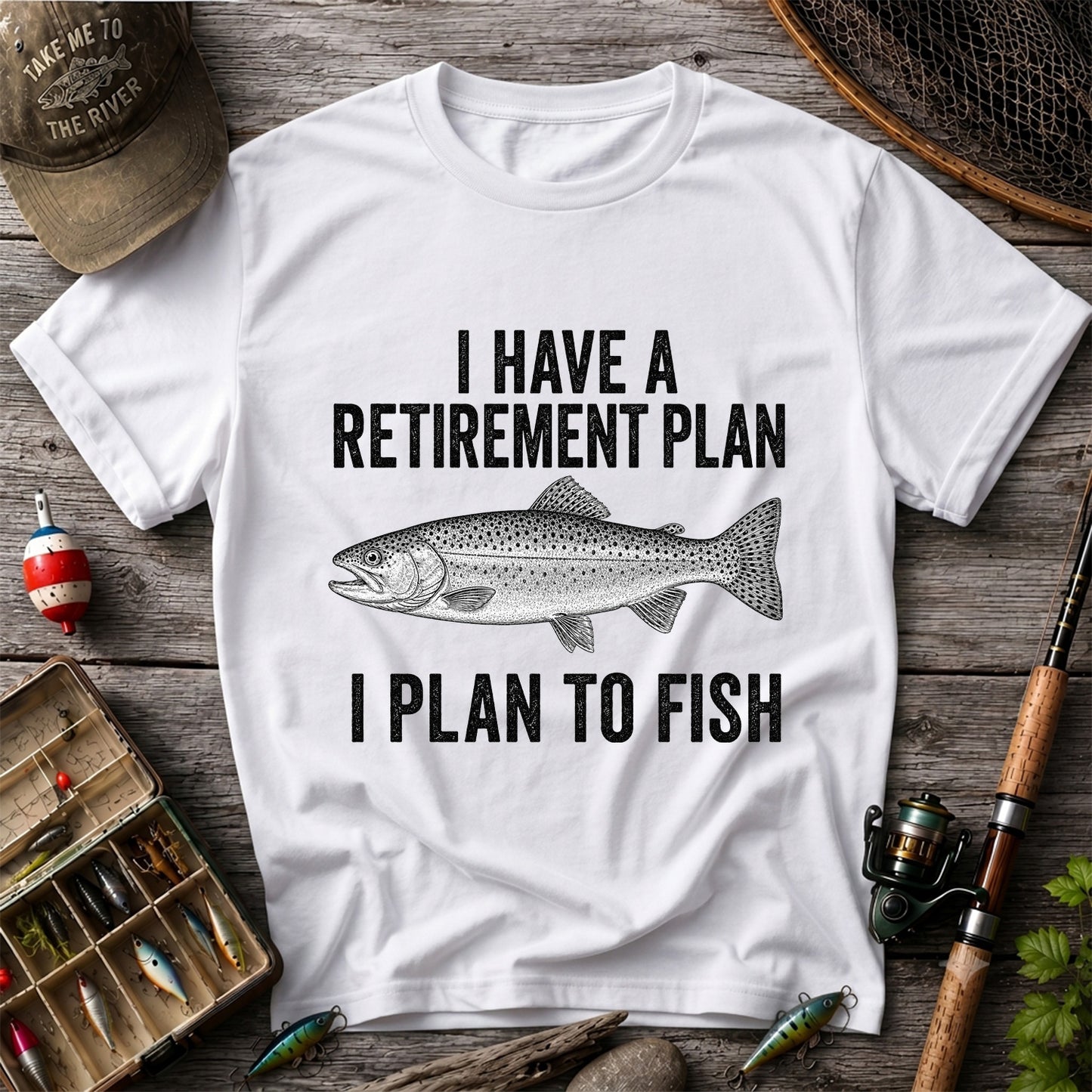 I Have a Retirement Plan I Plan to Fish Funny Trout Fishing T-Shirt