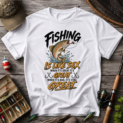 Fishing Is Like Sex Rainbow Trout Funny Fishing T-Shirt